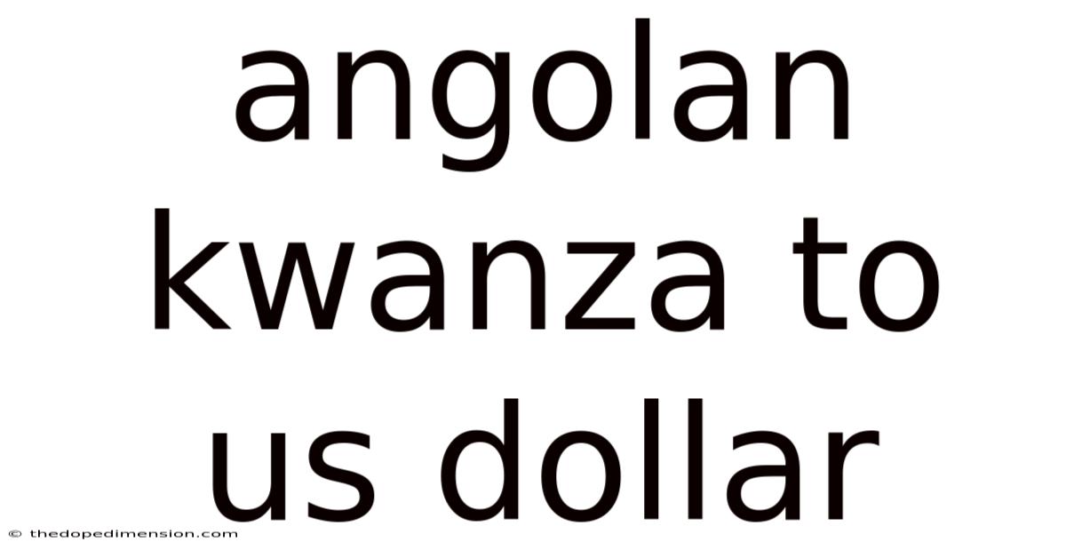 Angolan Kwanza To Us Dollar