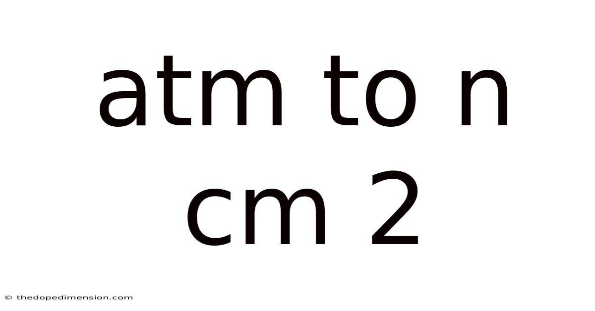 Atm To N Cm 2