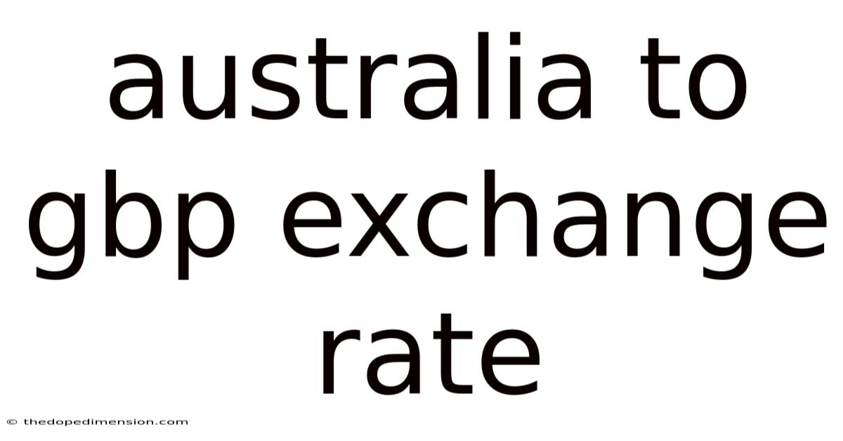 Australia To Gbp Exchange Rate