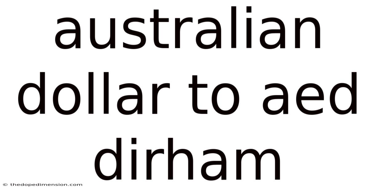 Australian Dollar To Aed Dirham