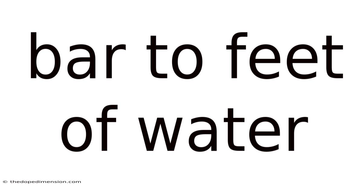 Bar To Feet Of Water