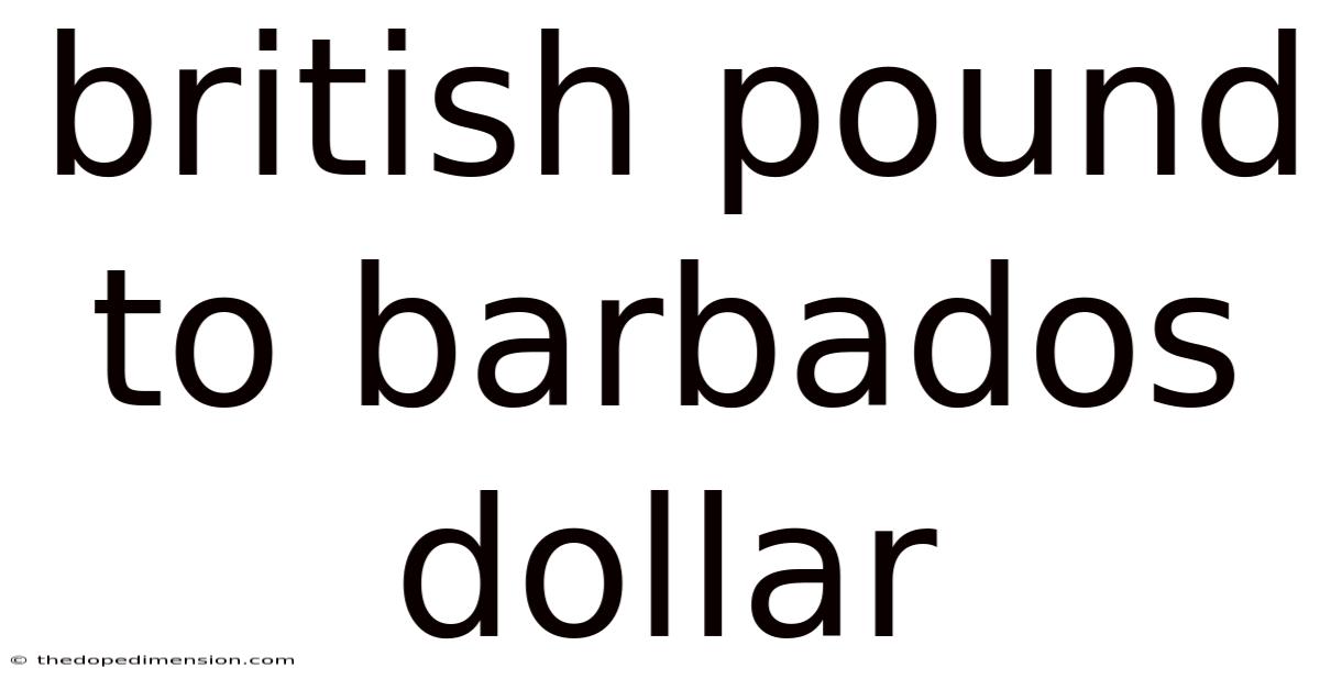 British Pound To Barbados Dollar