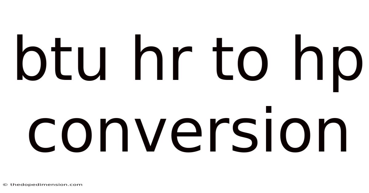 Btu Hr To Hp Conversion