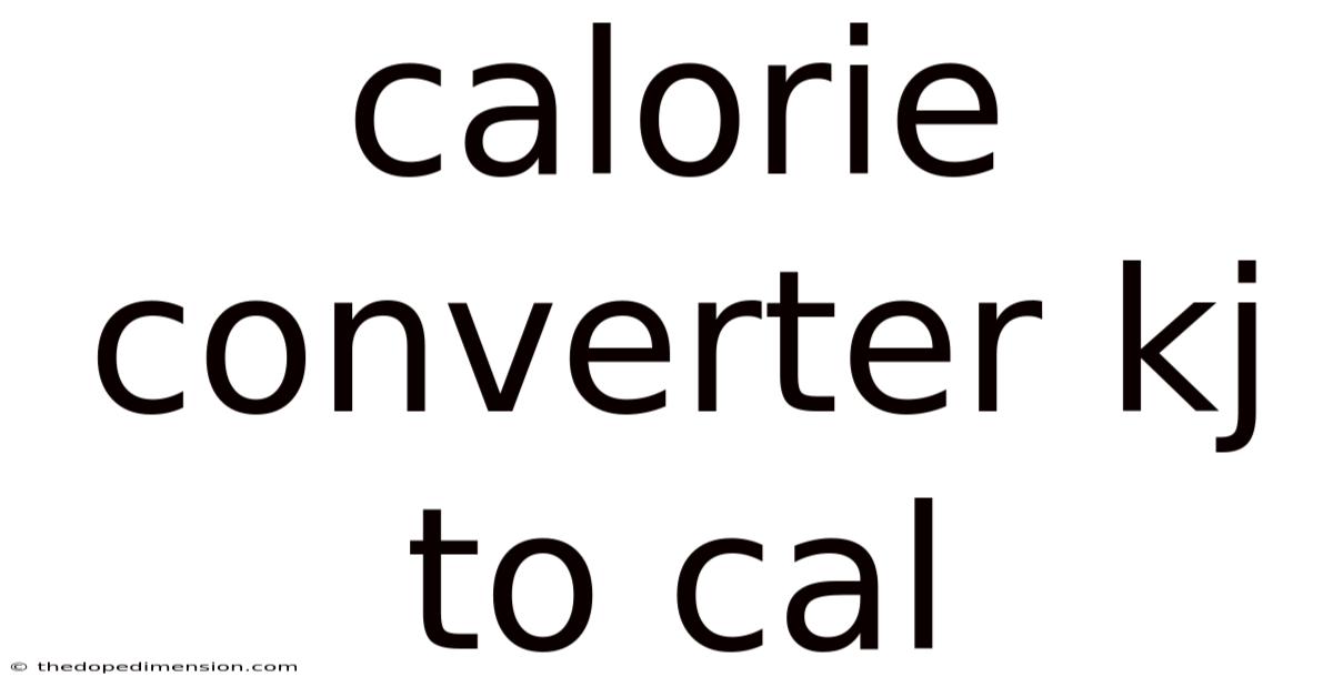 Calorie Converter Kj To Cal