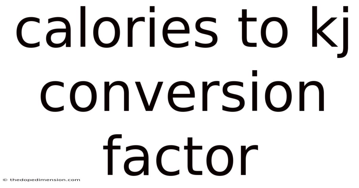 Calories To Kj Conversion Factor
