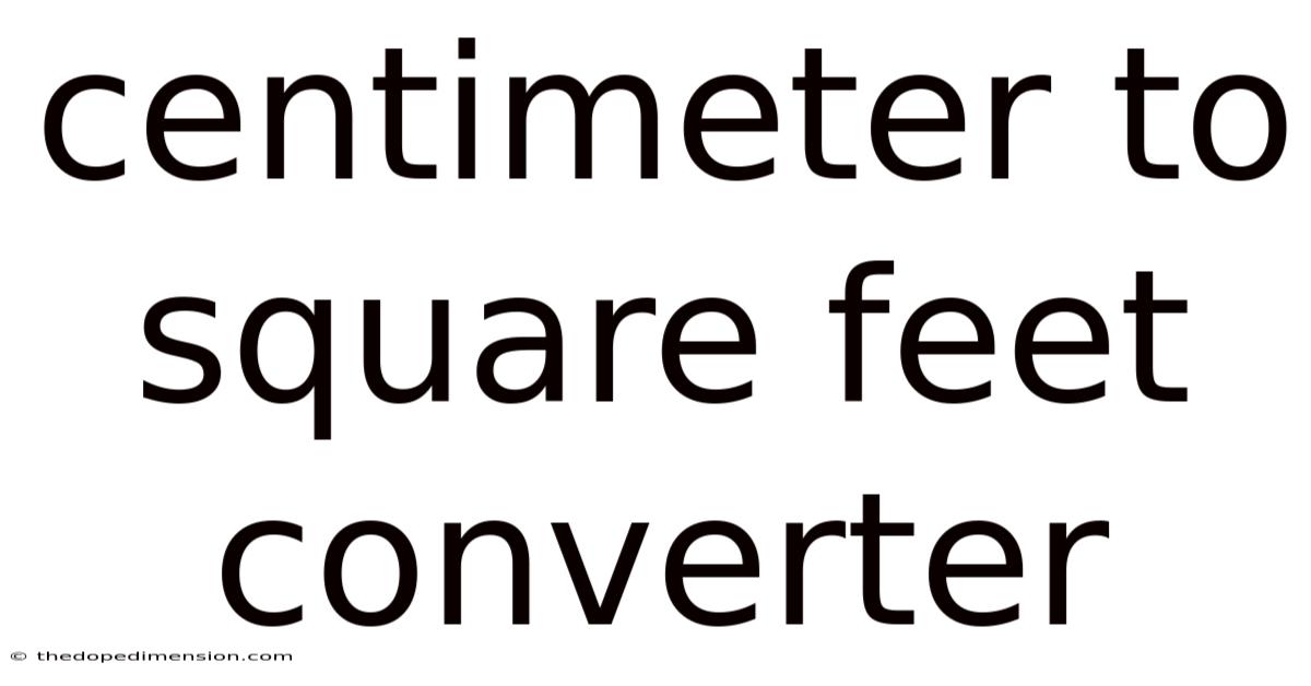 Centimeter To Square Feet Converter