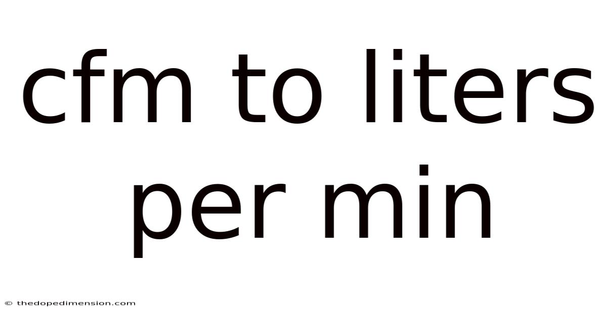 Cfm To Liters Per Min