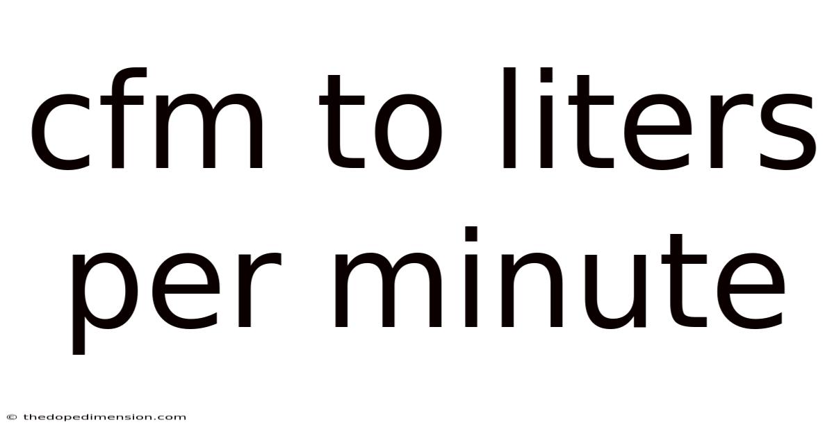 Cfm To Liters Per Minute