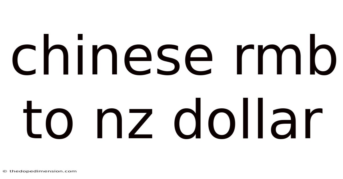 Chinese Rmb To Nz Dollar