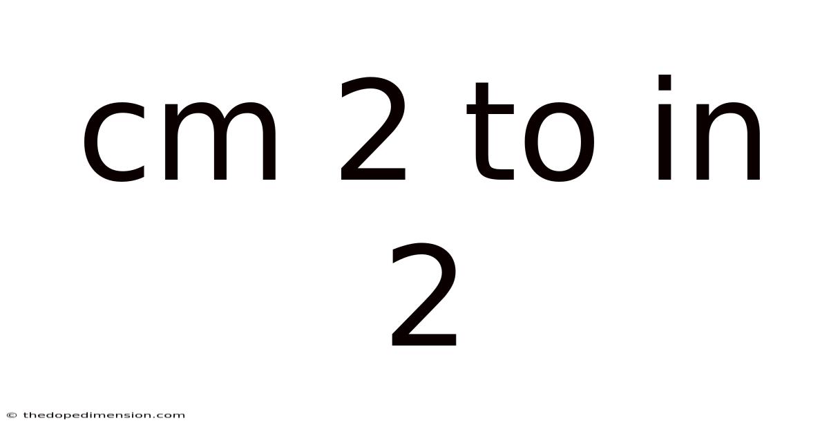 Cm 2 To In 2