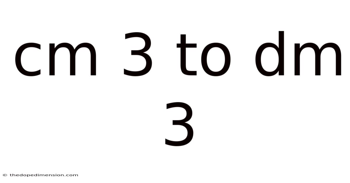 Cm 3 To Dm 3