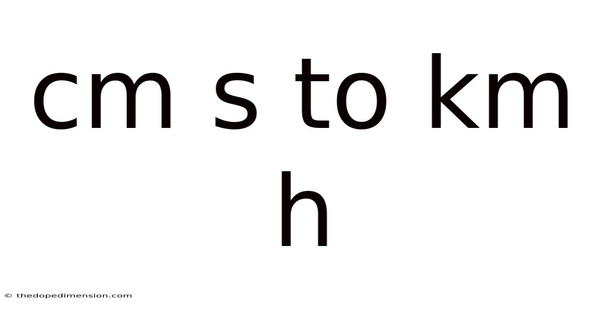Cm S To Km H