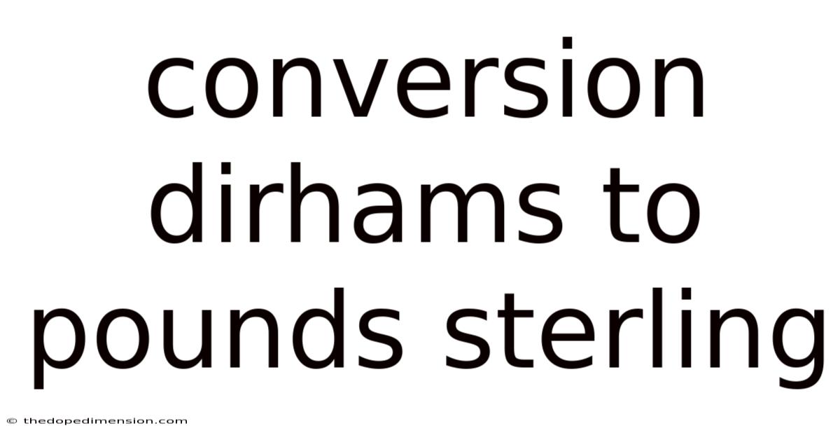 Conversion Dirhams To Pounds Sterling