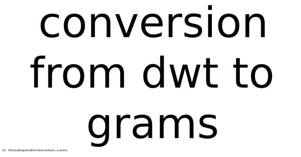 Conversion From Dwt To Grams
