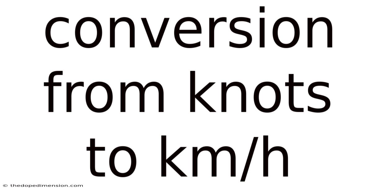 Conversion From Knots To Km/h
