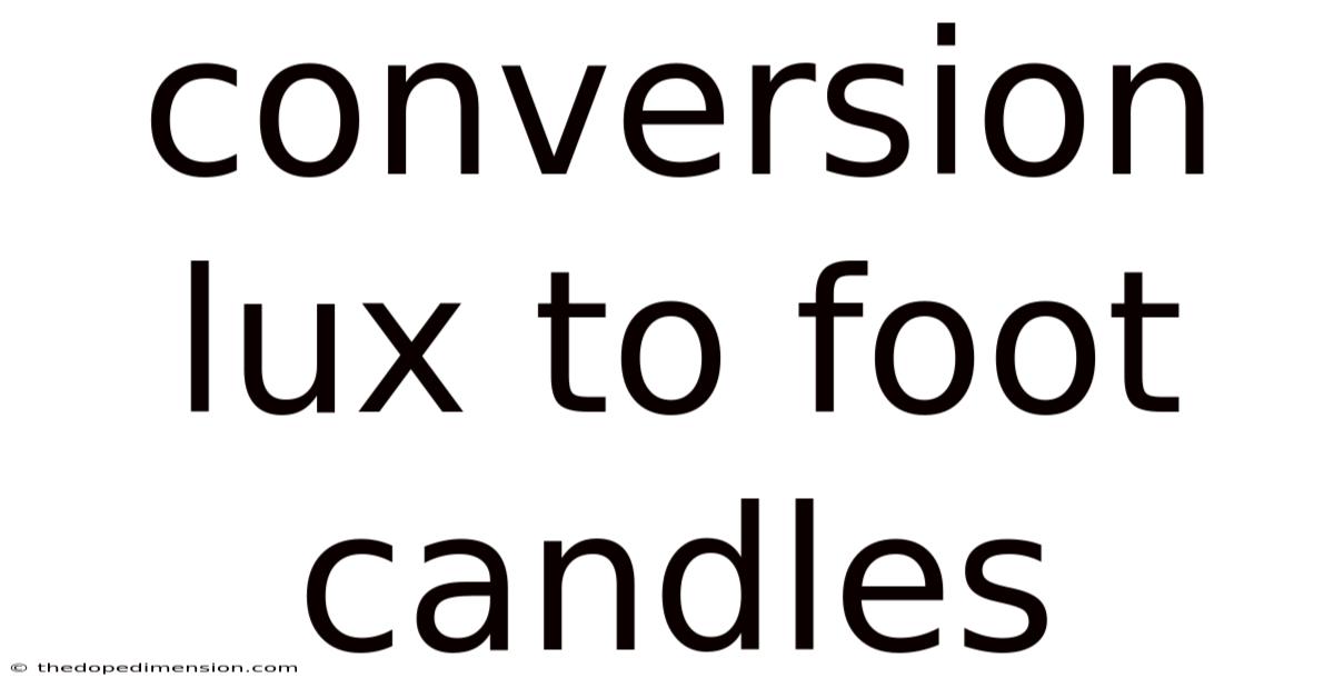 Conversion Lux To Foot Candles