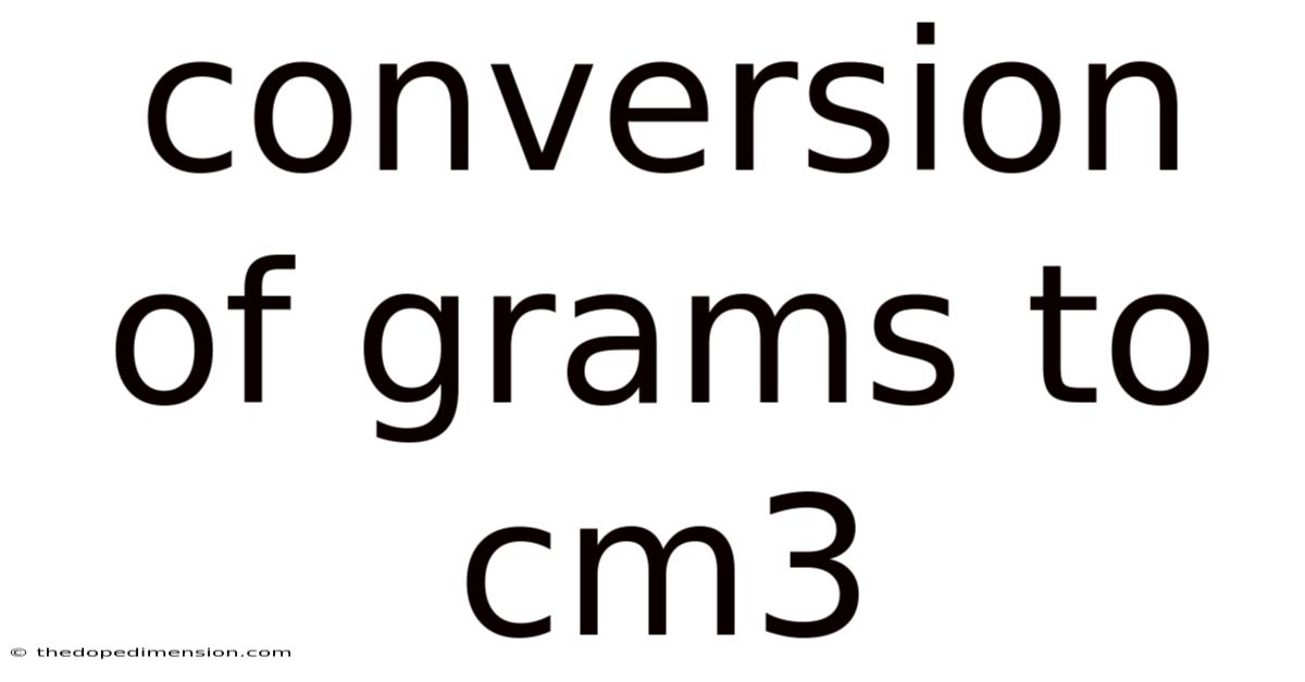 Conversion Of Grams To Cm3