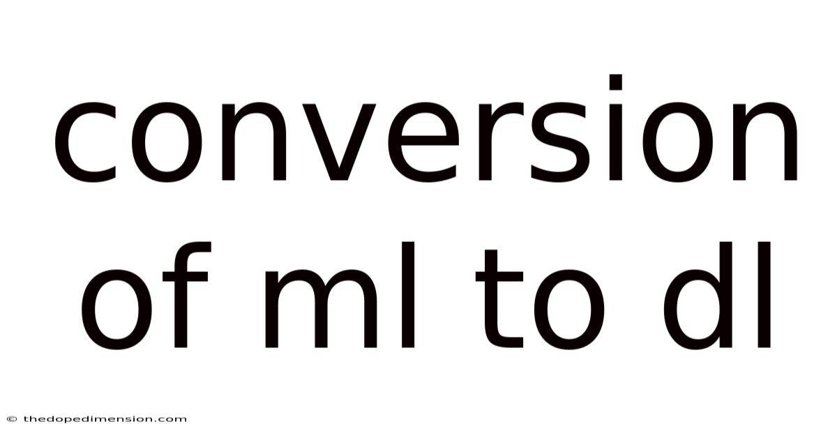 Conversion Of Ml To Dl