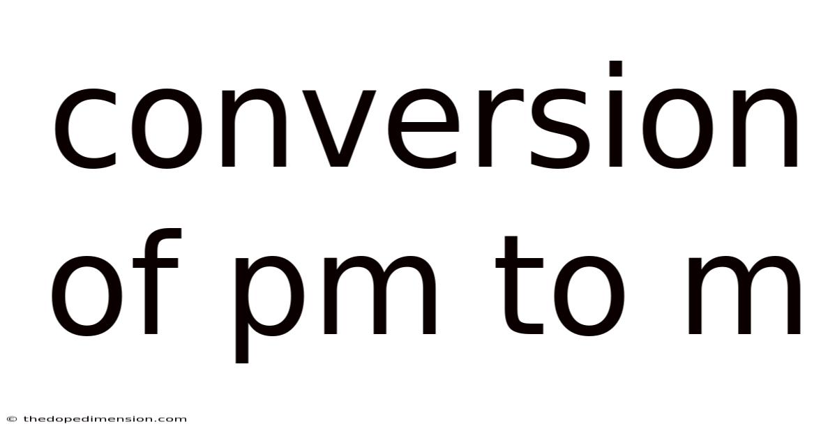 Conversion Of Pm To M