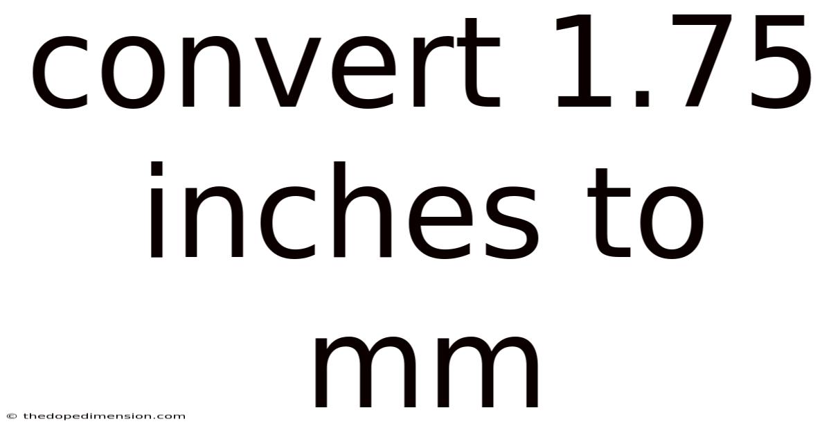 Convert 1.75 Inches To Mm