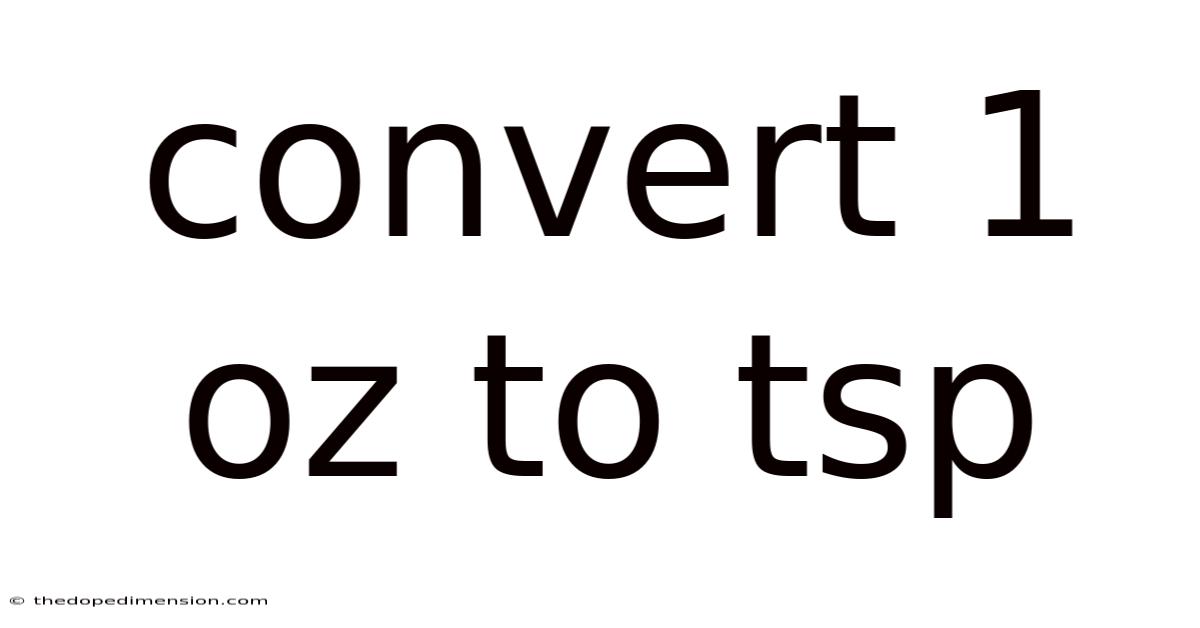 Convert 1 Oz To Tsp