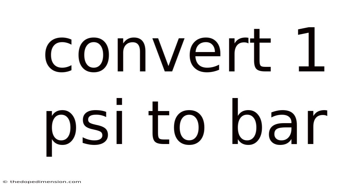 Convert 1 Psi To Bar