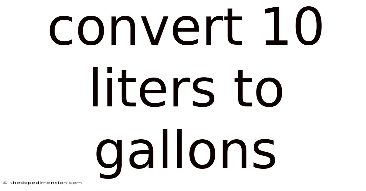 Convert 10 Liters To Gallons