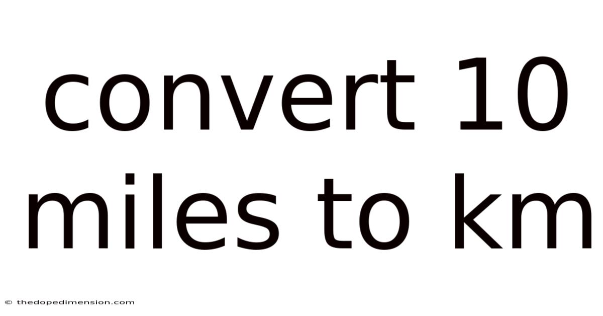 Convert 10 Miles To Km