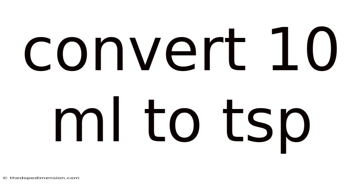 Convert 10 Ml To Tsp