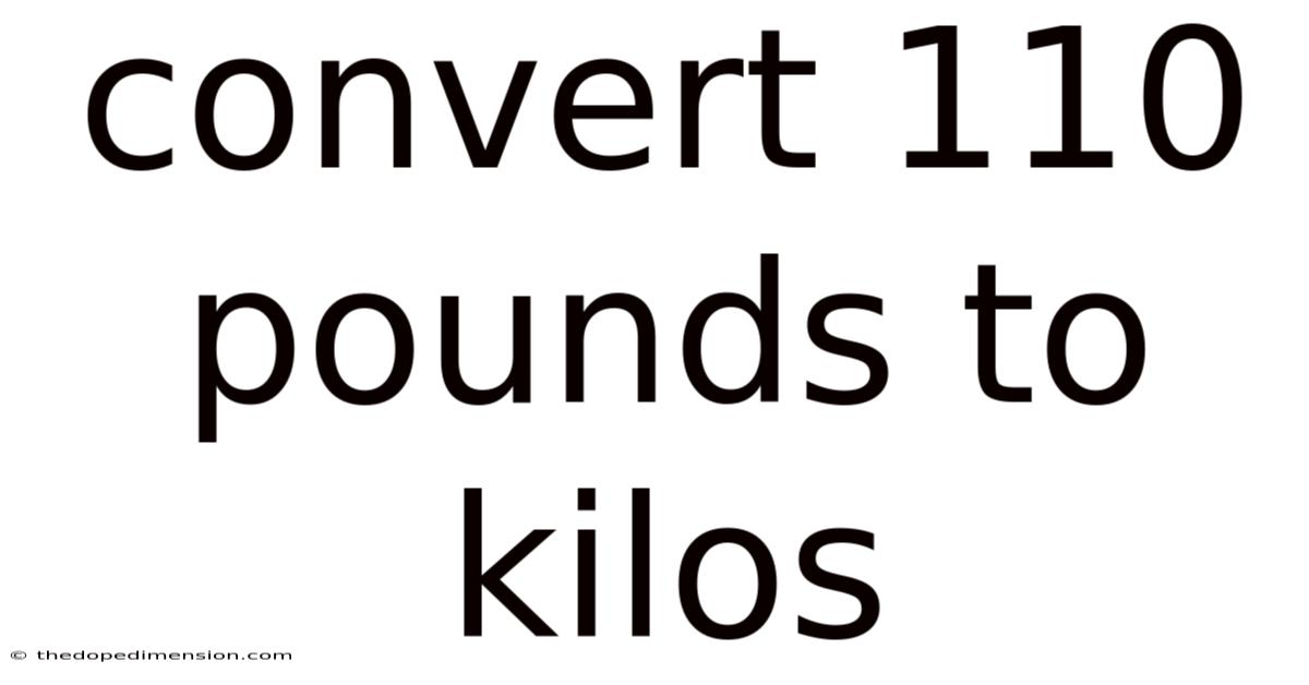 Convert 110 Pounds To Kilos