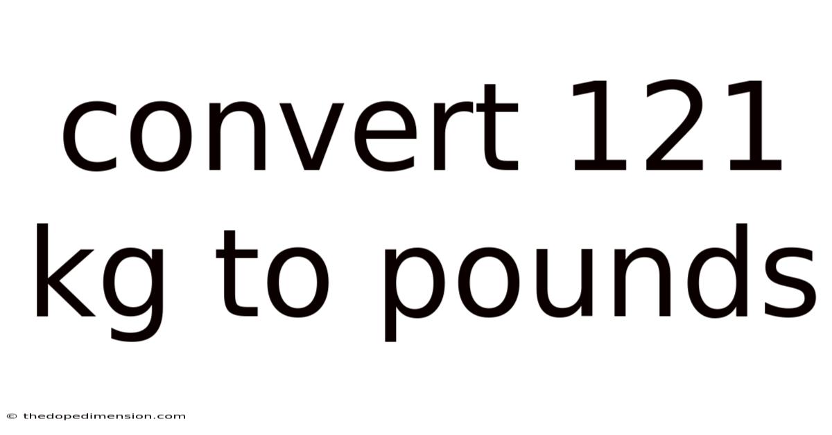 Convert 121 Kg To Pounds