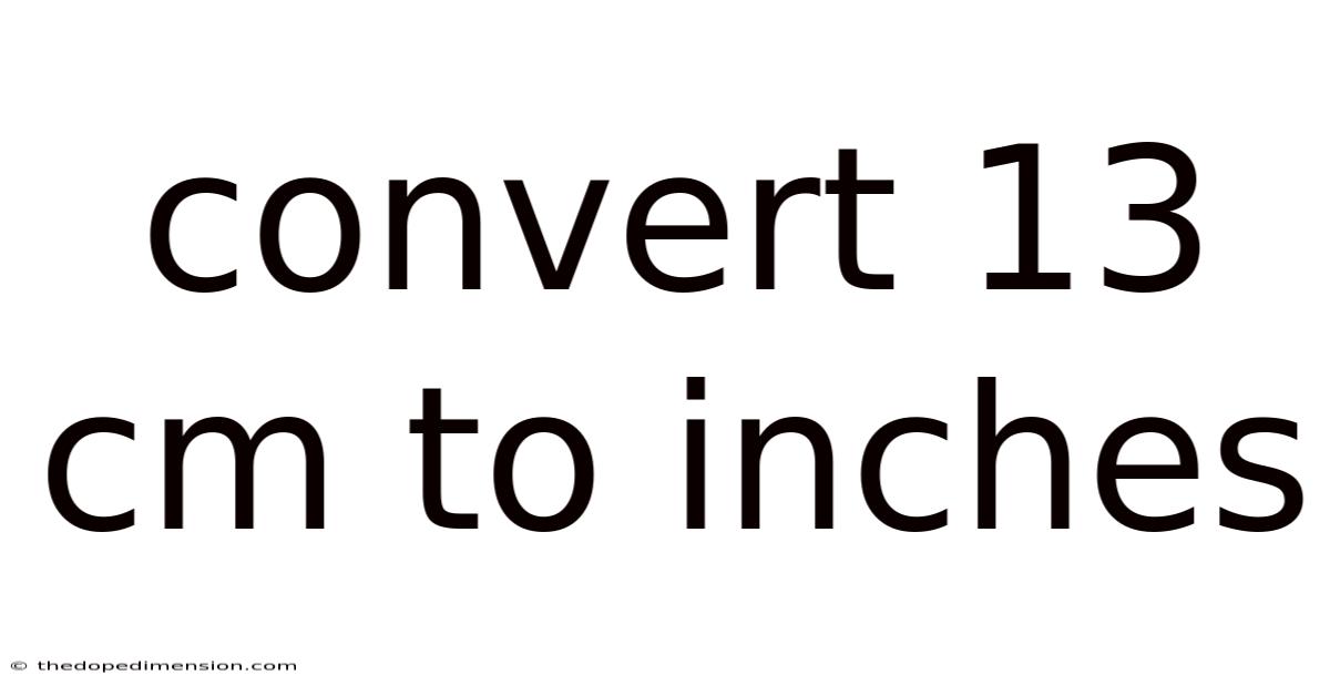 Convert 13 Cm To Inches