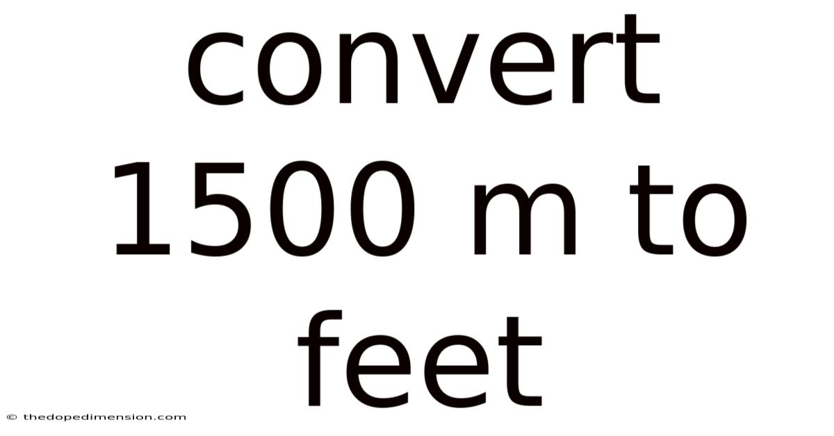 Convert 1500 M To Feet