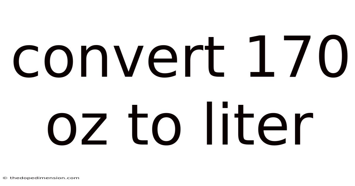 Convert 170 Oz To Liter