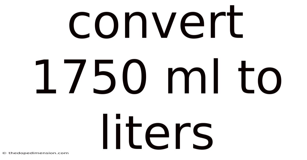Convert 1750 Ml To Liters