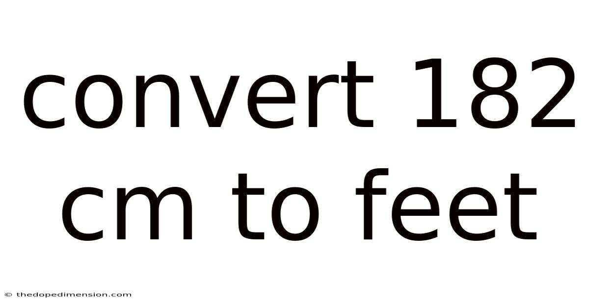 Convert 182 Cm To Feet