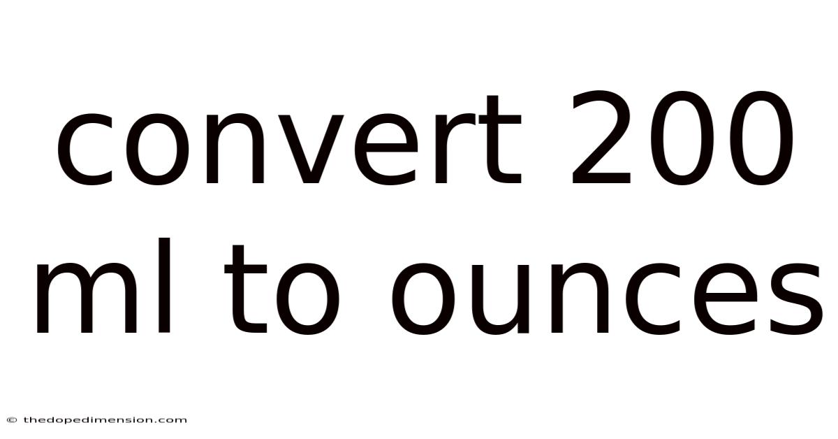Convert 200 Ml To Ounces