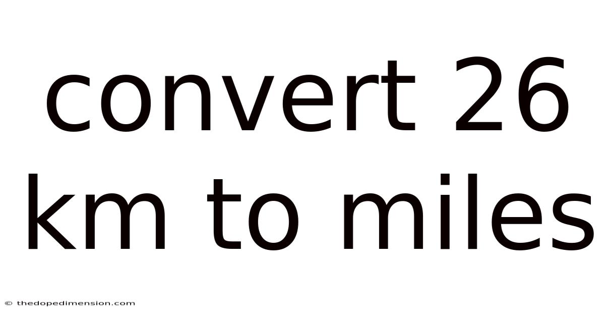 Convert 26 Km To Miles