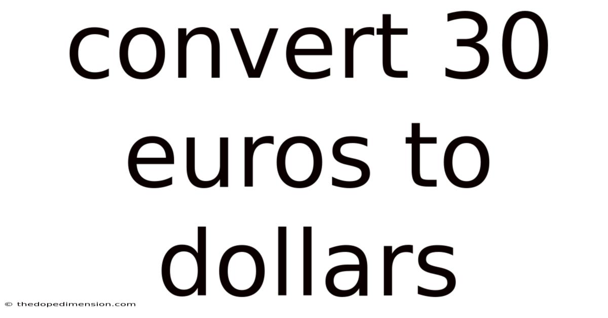 Convert 30 Euros To Dollars
