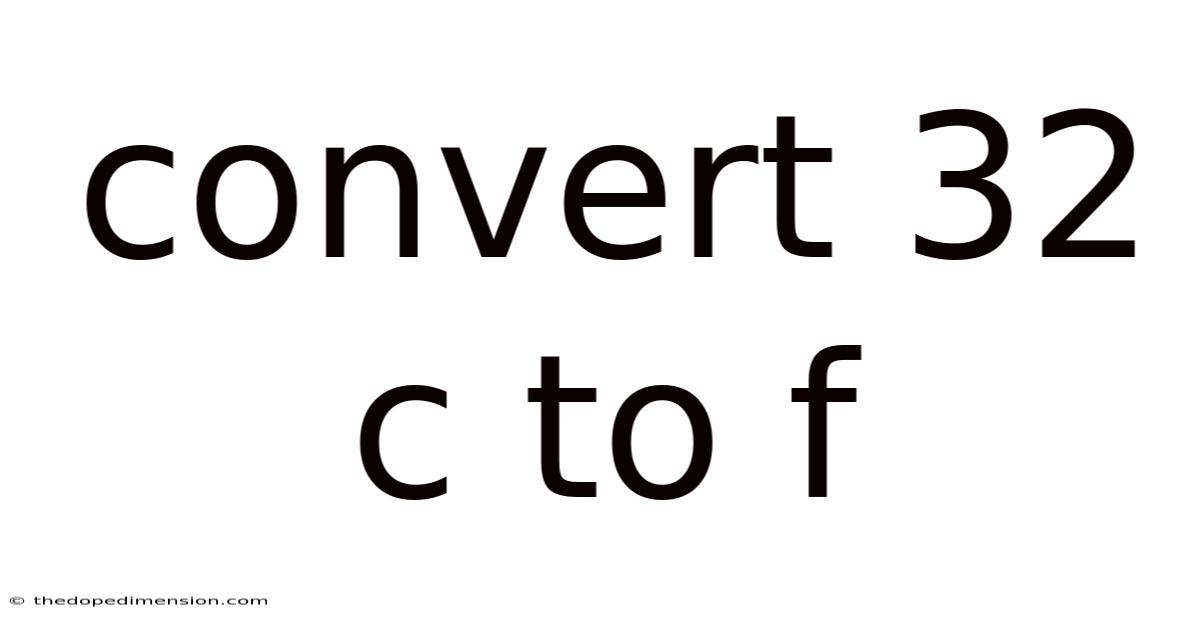 Convert 32 C To F