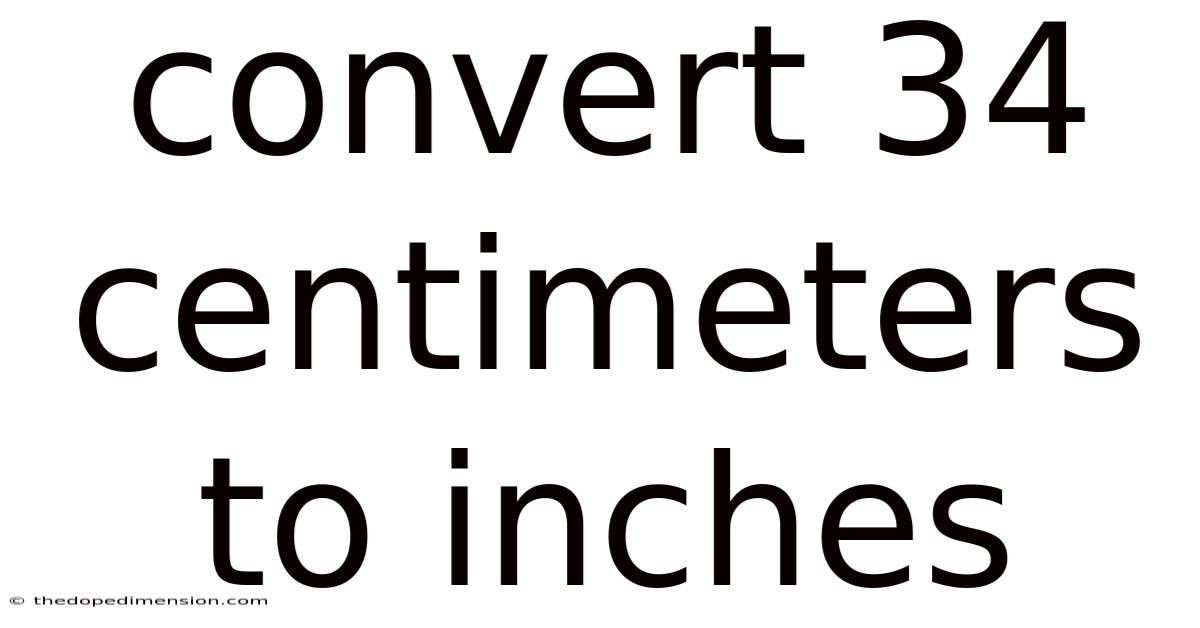 Convert 34 Centimeters To Inches