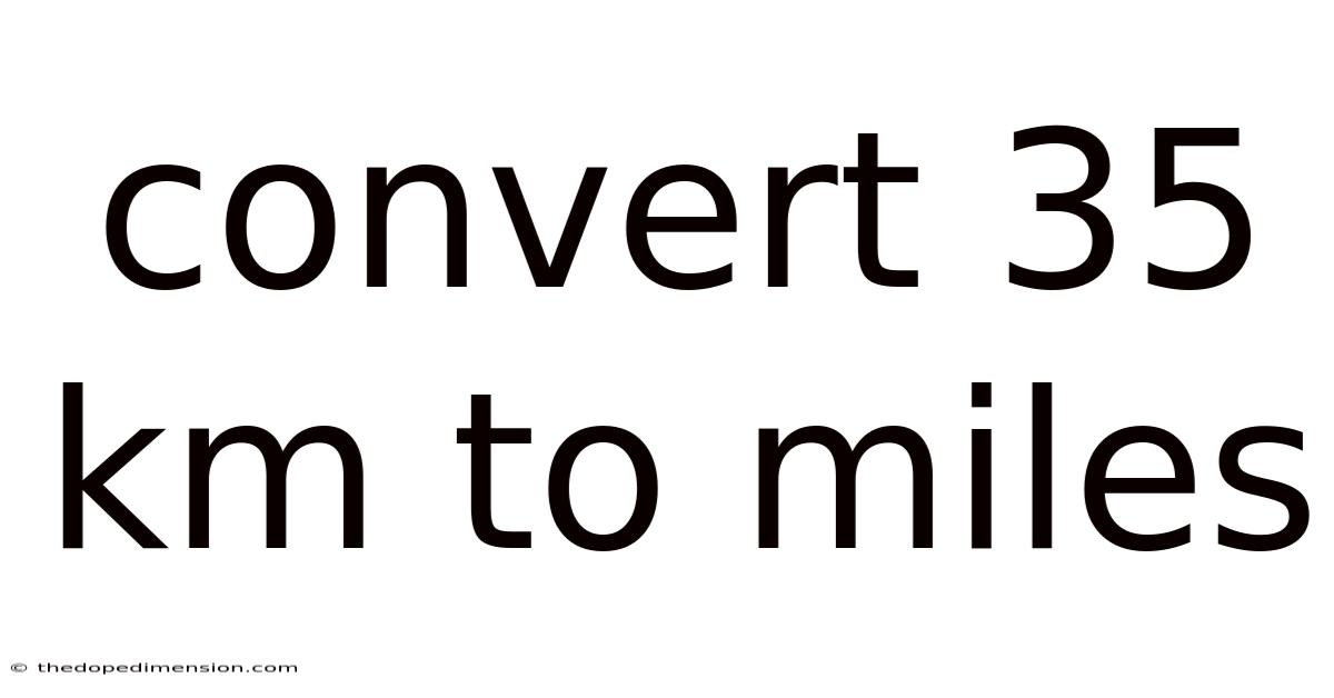 Convert 35 Km To Miles