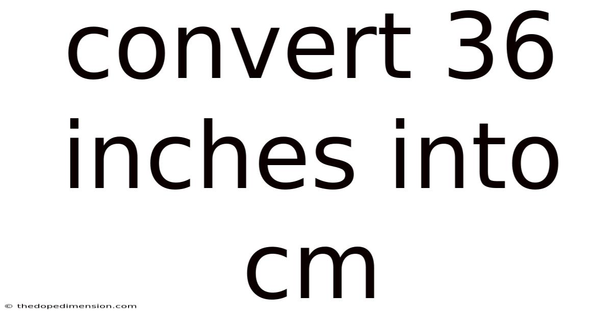 Convert 36 Inches Into Cm