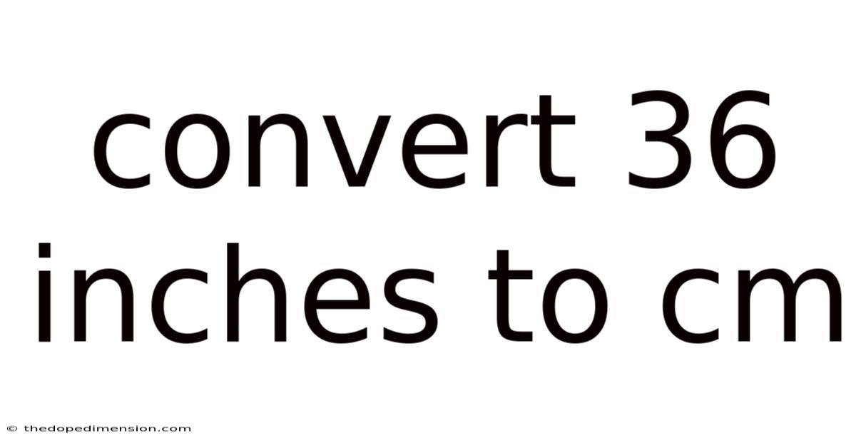 Convert 36 Inches To Cm