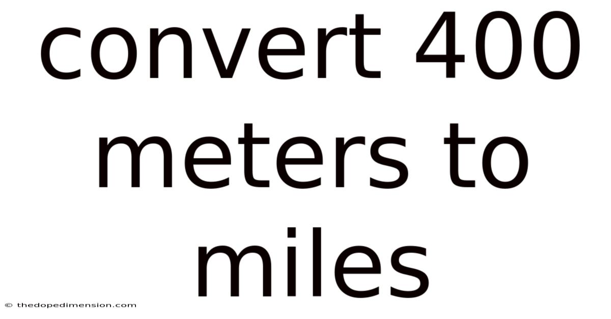 Convert 400 Meters To Miles