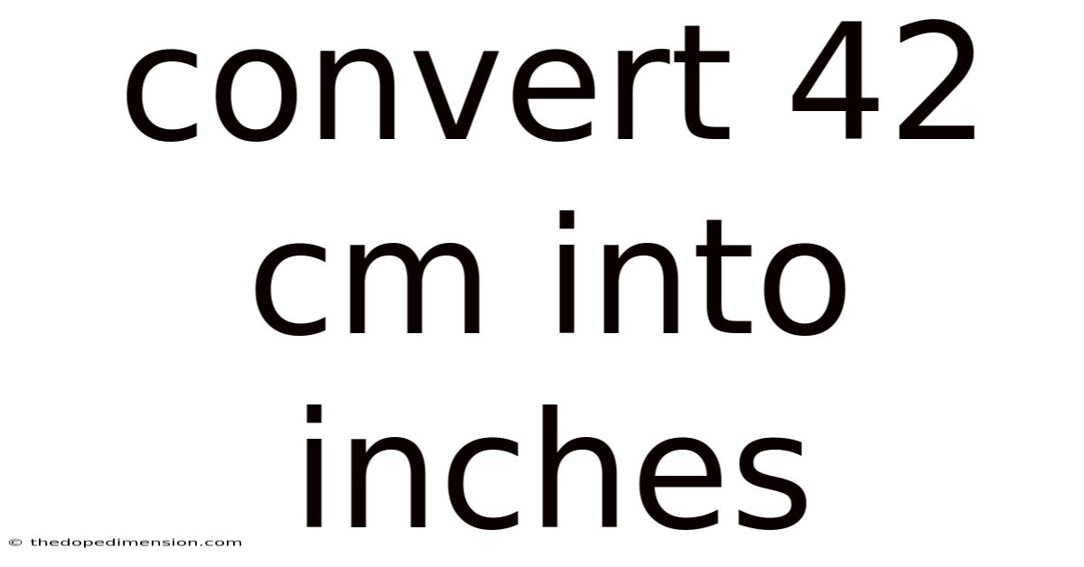 Convert 42 Cm Into Inches