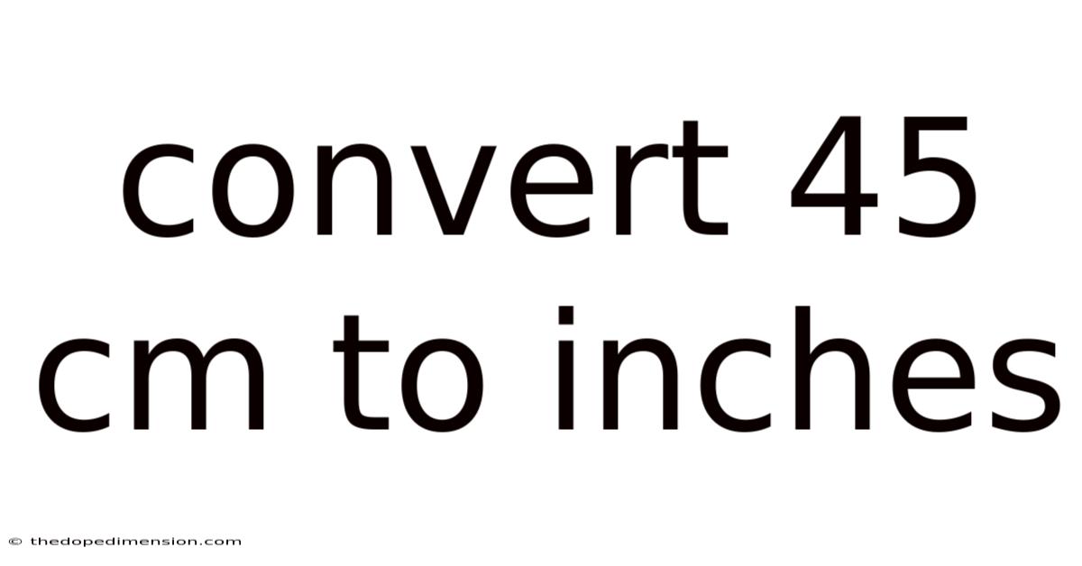 Convert 45 Cm To Inches