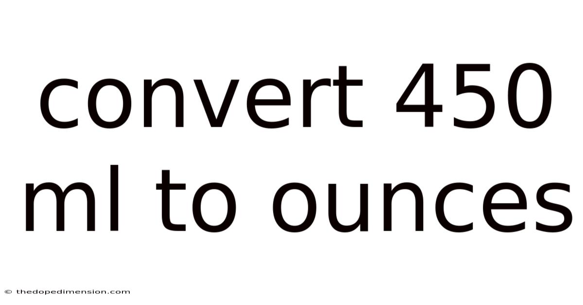 Convert 450 Ml To Ounces