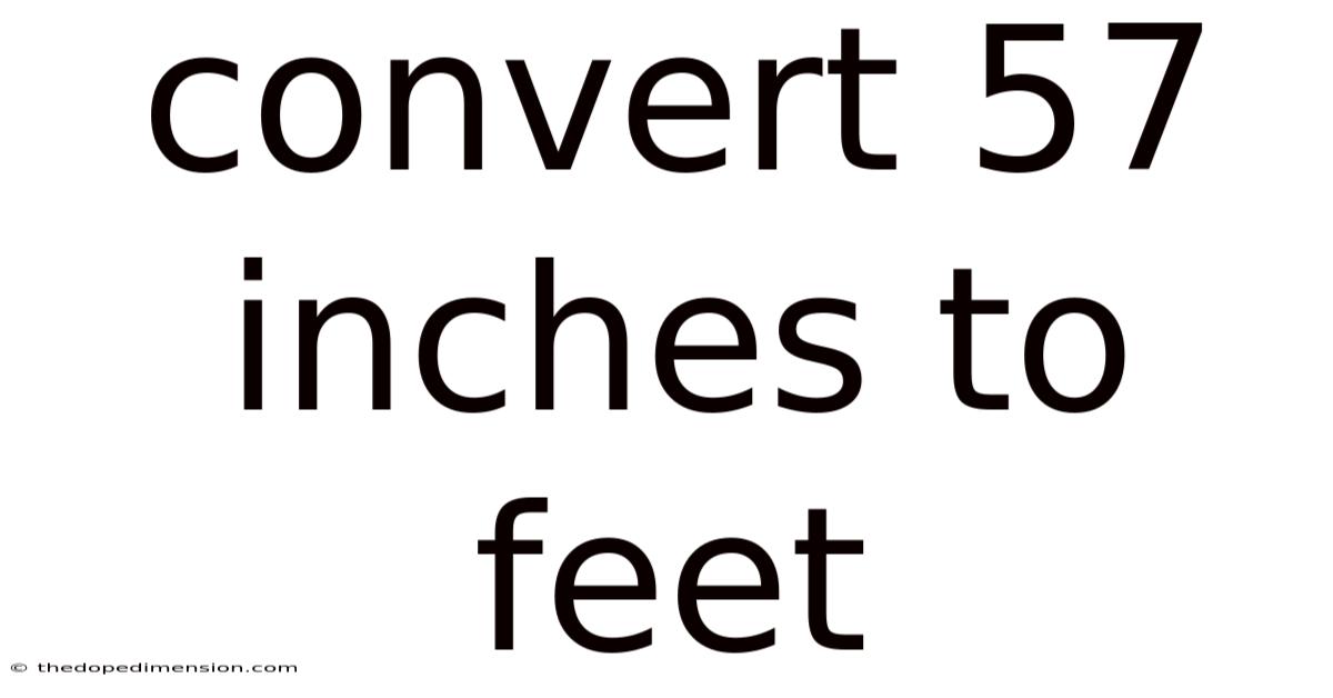 Convert 57 Inches To Feet