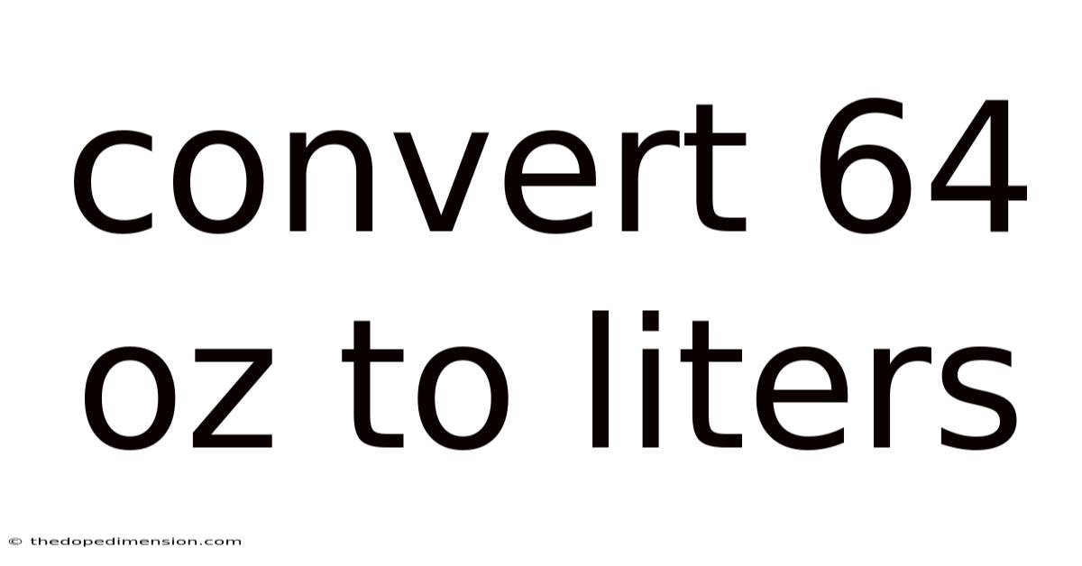 Convert 64 Oz To Liters